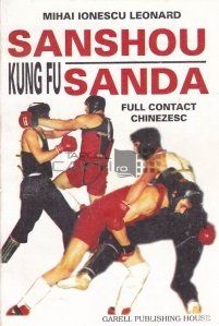 Kung Fu. Sanda Sanshou. Full contact chinezesc. Baze