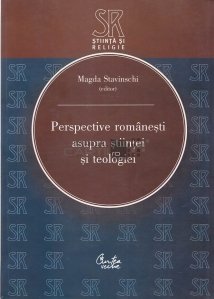 Perspective romanesti asupra stiintei si teologiei