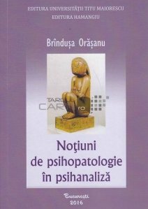 Notiuni de psihopatologie in psihanaliza