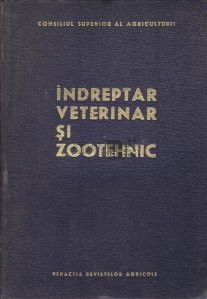Indreptar veterinar si zootehnic