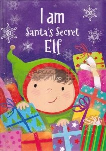 I am Santa's Secret Elf