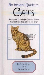 An Instant Guide to Cats / Un ghid instant al pisicilor