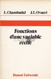 Fonctions s'une variable reelle / Functiile unei variabile reale