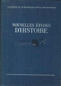 Nouvelles etudes d'histoire / Studii noi de istorie
