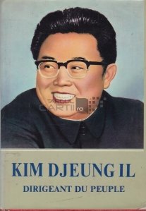 Dirigeant du peuple / Kim Djeung Il liderul poporului