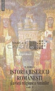 Istoria bisericii romanesti si a vietii religioase a romanilor