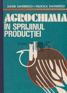 Agrochimia in sprijinul productiei