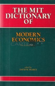 The MIT dictionary of modern economics / Dictionarul economiei moderne