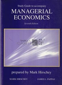Study guide to accompany managerial economics / Ghid de studii pentru insotirea economiei manageriale