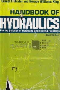 Handbook of Hydraulics / Manual de hidraulica. Solutii pentru rezolvarea problemelor hidraulice