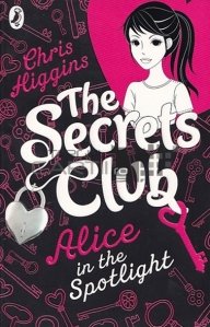 The Secrets Clubs / Alice in lumina reflectoarelor, cluburile secrete