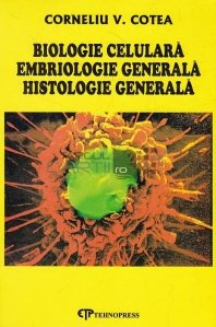 Biologie celulara Empriologie generala Histologie Generala