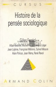 Histoire de la pensee sociologique / Istoria gandirii sociologice