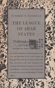 The League  of Arab States / Liga statelor arabe. Un studiu dinamic al organizatiilor regionale