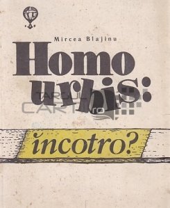 Homo urbis: incotro?