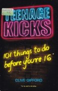 Teenage Kicks 101 things to do before you're 16