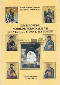 Enciclopedia marilor personalitati din vechiul si noul testament