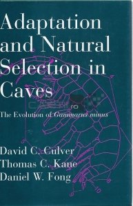 Adaptation and natural selection in caves / Adaptare si selectie naturala in pesteri. Evolutia lui Gammarus minus
