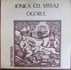 Ionica Cel Viteaz / Ogorul