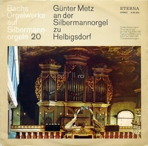 Bachs Orgelwerke Auf Silbermannorgeln 20: Gunter Metz An Der Silbermannorgel Zu Helbigsdorf