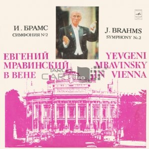 Eugene Mravinsky In Vienna: Symphony No. 2 In D Major, Op. 73