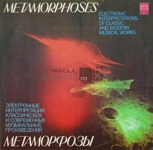 Metamorphoses (Electronic Interpretations Of Classic And Modern Musical Works)