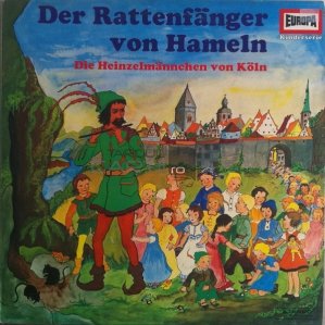 Der Rattenfanger Von Hameln / Die Heinzelmannchen Von Koln