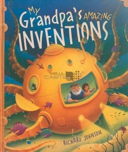 My Grandpa`s Amazing Inventions
