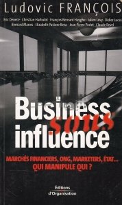 Business influence / Influenta afacerilor