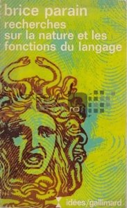Recherches sur la nature et les fonctions du langage / Cercetari despre natura si functiile limbajului