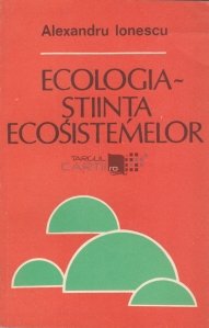 Ecologia - Stiinta ecosistemelor