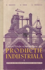 Cunostinte elementare de productie industriala