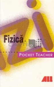 Fizica: pocket teacher
