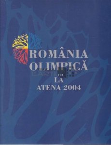 Romania Olimpica la Atena 2004
