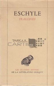 Tragedies / Tragedii. Marile opere ale literaturii grecesti