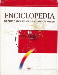 Enciclopedia dezintoxicarii organismului uman