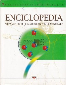 Enciclopedia vitaminelor si a substantelor minerale