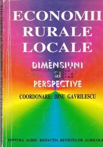 Economii rurale locale. Dimensiuni si perspective