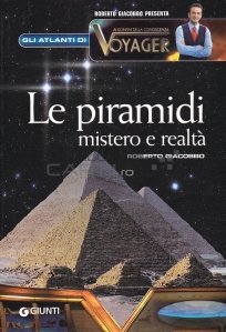 Le piramidi: mistero e realta / Piramidele: mister si realitate
