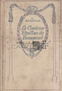 La Comtesse Pauline de Beaumont / Contesa Pauline din Beaumont