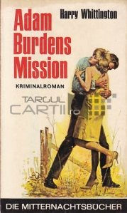 Adam Burdens Mission / Misiunea lui Adam Burdens