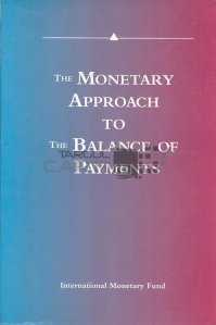 The Monetary approach to the balance of payments / Abordarea monetară a balanței de plăți