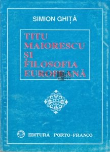 Titu Maiorescu si filosofia europeana