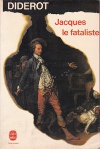 Jacques le fataliste / Jacques fatalistul