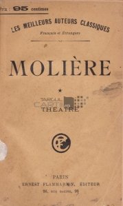 Theatre complet de Moliere / Teatrul complet din Molière