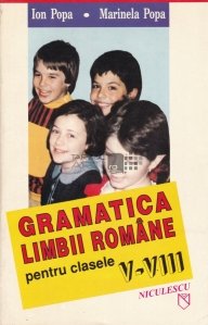 Gramatica limbii romane pentru clasele V-VIII