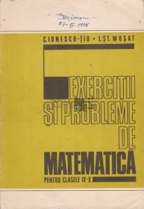 Exercitii si probleme de matematica pentru clasele IX-X