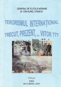 Terorismul international. Trecut, prezent,...Viitor???
