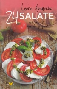 Salate. 24 de retete delicioase si usor de preparat
