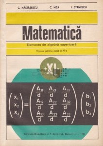 Matematica - Elemente de algebra superioara